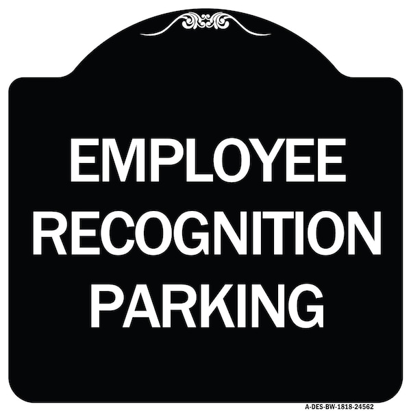 Signmission Employee Recognition Parking Heavy-Gauge Aluminum Architectural Sign, 18" x 18", BW-1818-24562 A-DES-BW-1818-24562 - main